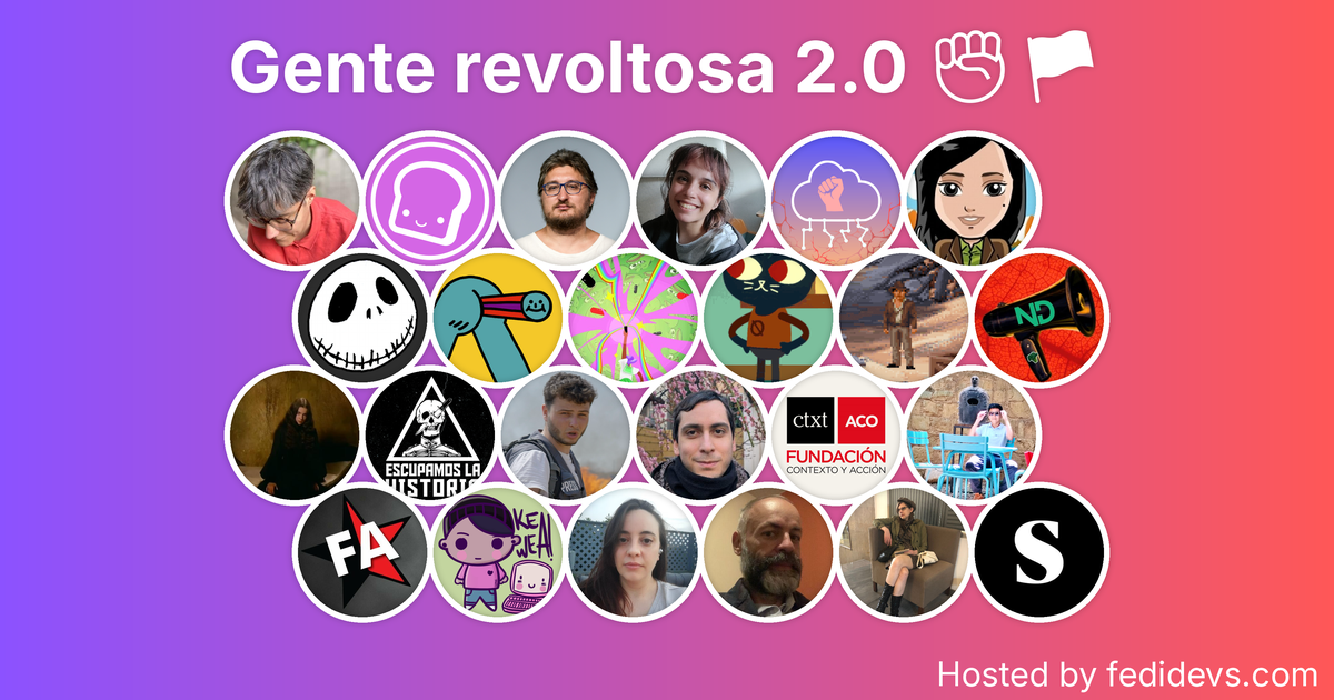 Gente revoltosa 2.0 ✊🏴 - Mastodon Starter Pack